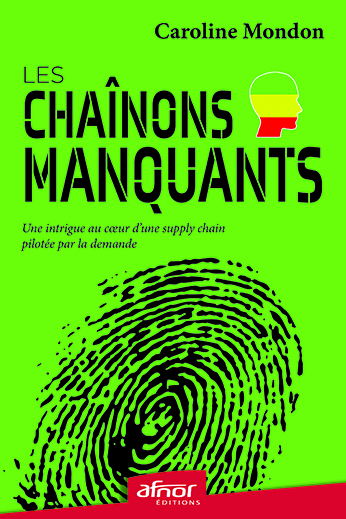 Les chaînons manquants – Une intrigue au cœur d’une supply chain pilotée par la demande