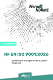NF EN ISO 9001 : 2026 - Systèmes de management de la qualité
Exigences