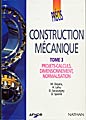 Précis. Construction mécanique. Tome 3 : projets-calculs, dimensionnement, normalisation