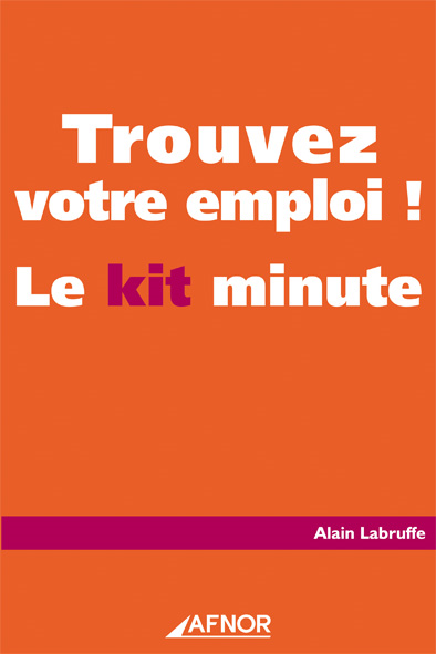 Trouvez votre emploi ! - Le kit minute
