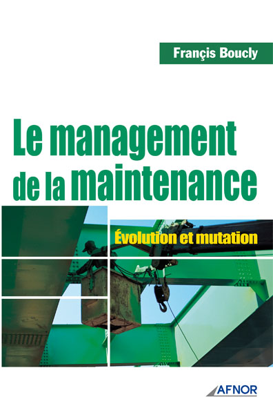 Le management de la maintenance - Évaluation et mutation