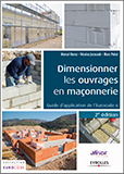 Dimensionner les ouvrages en maçonnerie - Guide d'application de l'Eurocode 6
