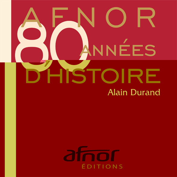 AFNOR - 80 années d'histoire