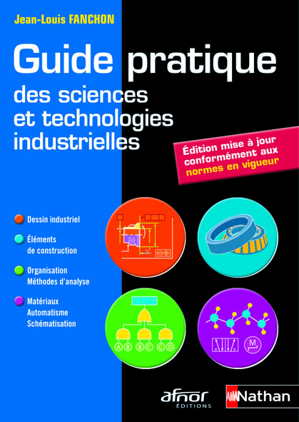 Guide pratique des sciences et technologies industrielles