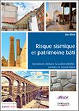 Risque sismique et patrimoine bâti - Comment réduire la vulnérabilité : savoirs et savoir-faire