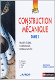 Précis de construction mécanique - Tome 1 : Projets-études, Composants, Normalisation