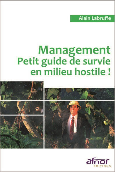 Management - Petit guide de survie en milieu hostile !