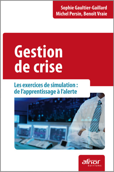 Gestion de crise - Les exercices de simulation : de l'apprentissage à l'alerte