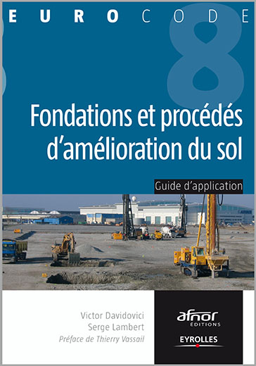 Fondations et procédés d'amélioration du sol - Guide d'application de l'Eurocode 8 (parasismique)