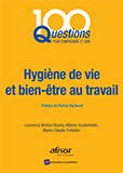 Hygiène de vie et bien-être au travail – 100 questions pour comprendre et agir
