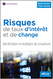 Risques de taux d'intérêt et de change - Identification et stratégies de couverture