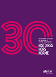 30 histoires hors norme - Elles ont changé le monde et votre quotidien ! 