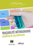 Traçabilité métrologique - Exemples de cas difficiles