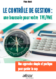 Le contrôle de gestion : une boussole pour votre TPE/PME - Une approche simple et pratique pour garder le cap