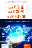La maîtrise des risques en entreprise - Construire-Renforcer-Pérenniser