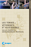Les tenues : vêtements et accessoires - Salles propres et environnements maîtrisés