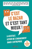 C'est le bazar et c'est tant mieux ! - La Gestalt, levier de l'engagement dans l'entreprise 