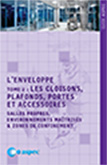 L'enveloppe - Tome 2 : les cloisons, plafonds, portes et accessoires - Salles propres, environnements maîtrisés et zones de confinement