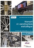 Manuel de construction métallique - Extraits des Eurocodes 0, 1 et 3 - 3e édition revue et mise à jour