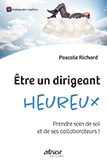 Être un dirigeant heureux - Prendre soin de soi et de ses collaborateurs ! 
