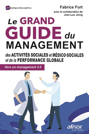 Le grand guide du management des activités sociales et médicosociales et de la performance globale - Vers un management 3.0 