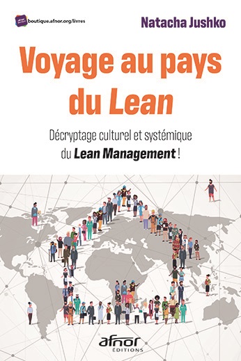 Voyage au pays du Lean - Décryptage culturel et systémique du Lean Management ! 