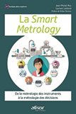 La Smart Metrology - De la métrologie des instruments à la métrologie des décisions