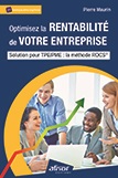 Optimisez la rentabilité de votre entreprise - Solution pour TPE / PME : la méthode ROCS