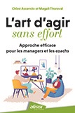 L'art d'agir sans effort - Approche efficace pour les managers et les coachs
