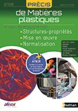 Précis de Matières plastiques - Structures-propriétés, mise en œuvre, normalisation