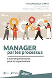 Manager par les processus - Levier de performance pour les organisations 