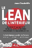 Le Lean de l'intérieur - Ce qui n'est jamais écrit dans les livres standards, ni expliqué par les consultants. Le témoignage essentiel de Senseis (Freddy Ballé, Isao Yoshino et Masamoto Amesawa)