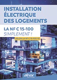 Installation électrique des logements - La NF C15-100-10 simplement ! - Selon la NF C 15-100-10